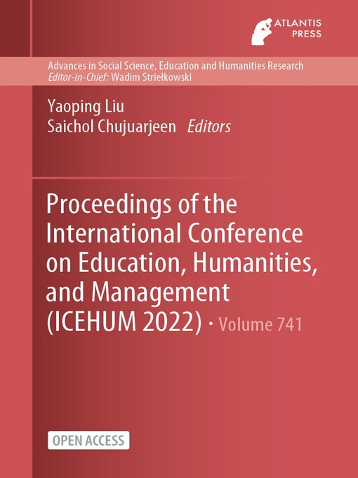 Title details for Proceedings of the International Conference on Education, Humanities, and Management (ICEHUM 2022) by Yaoping Liu - Available